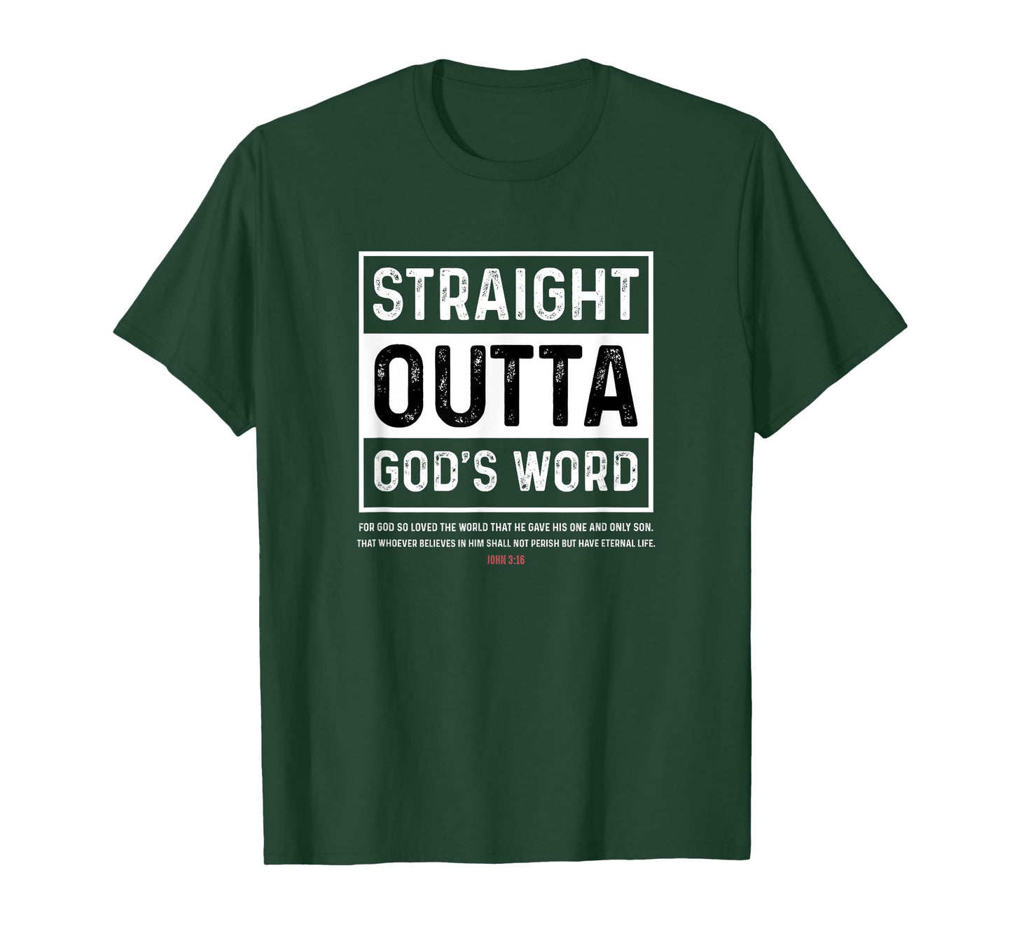 Straight Outta Gods Word John 3 16 Jesus Christian Lord T-Shirt