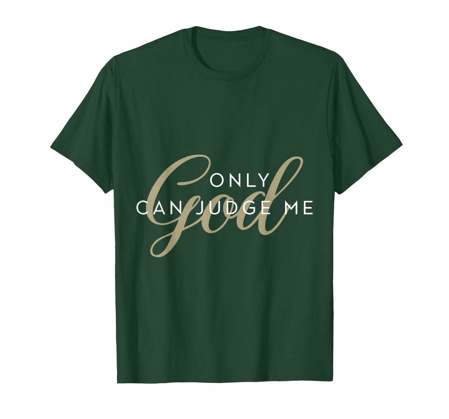 Christian Religious Men and Women Only God Can Judge Me T-Shirt