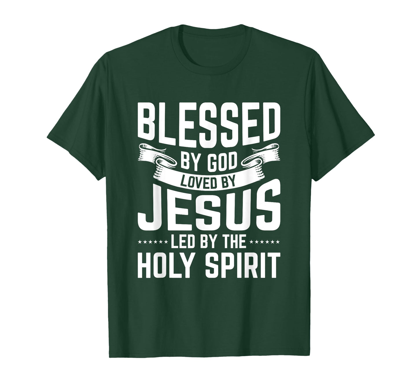 Blessed By God Loved By Jesus Led By The Holy Spirit T-Shirt