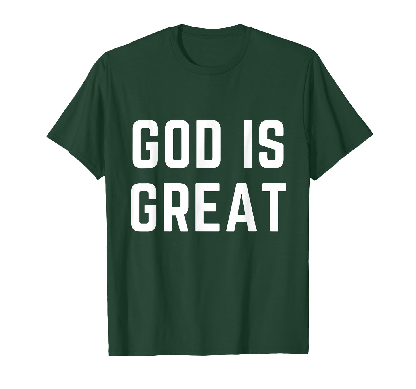 God is Great Christian Apparel Faith Worship Praise T-Shirt