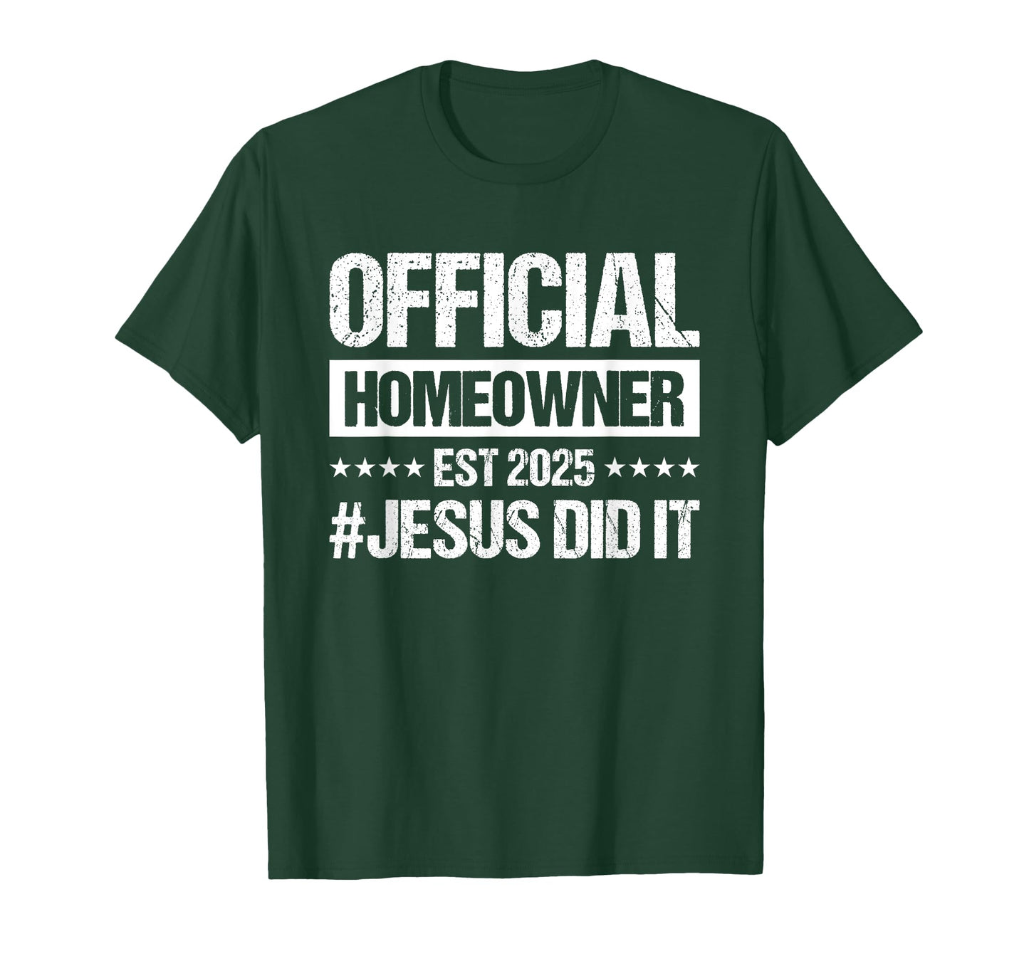 Official Homeowner Est 2025 #Jesus Did It T-Shirt
