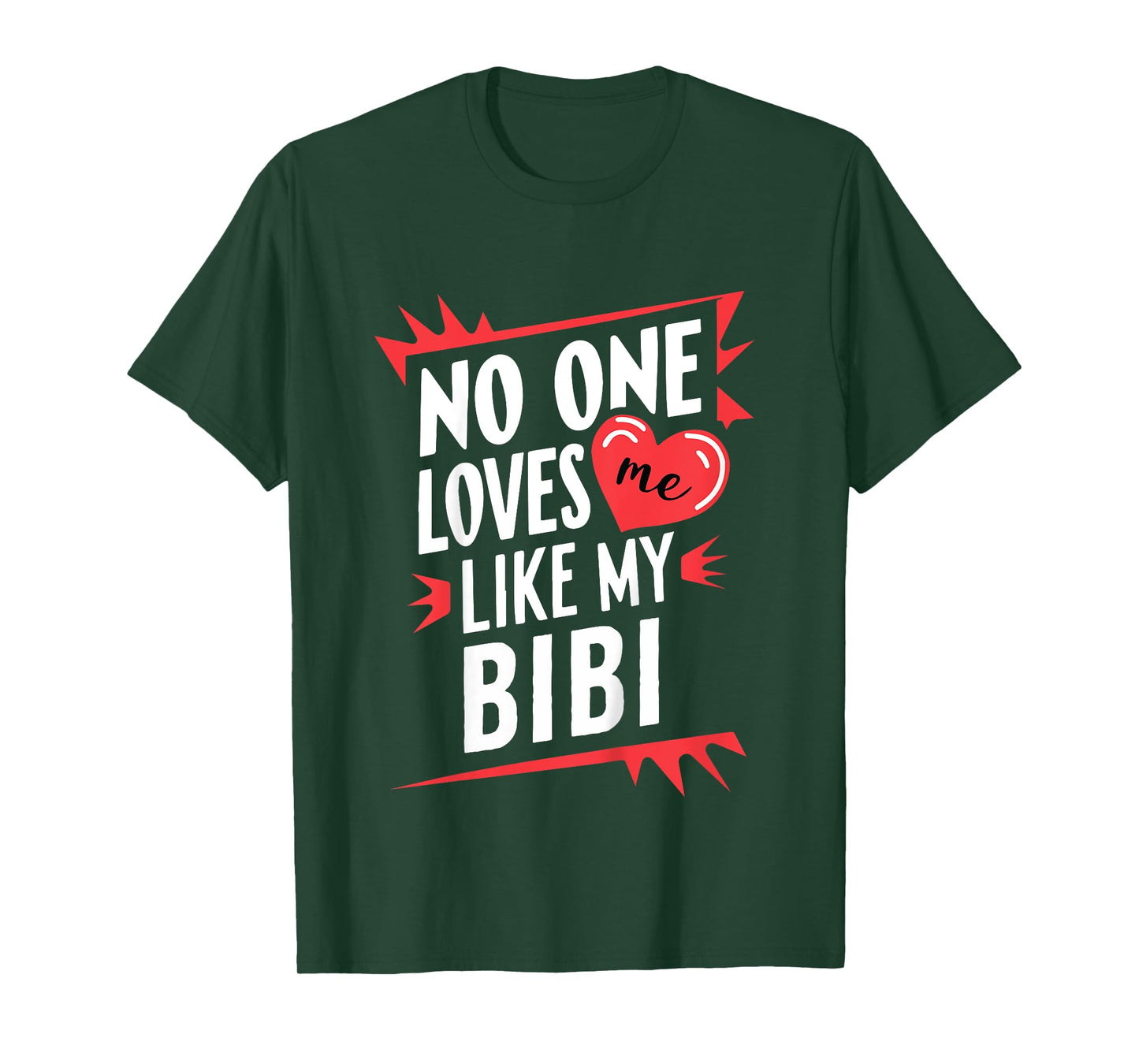 Kids No One Loves Me Like My Bibi Funny Grandkids Grandchild T-Shirt