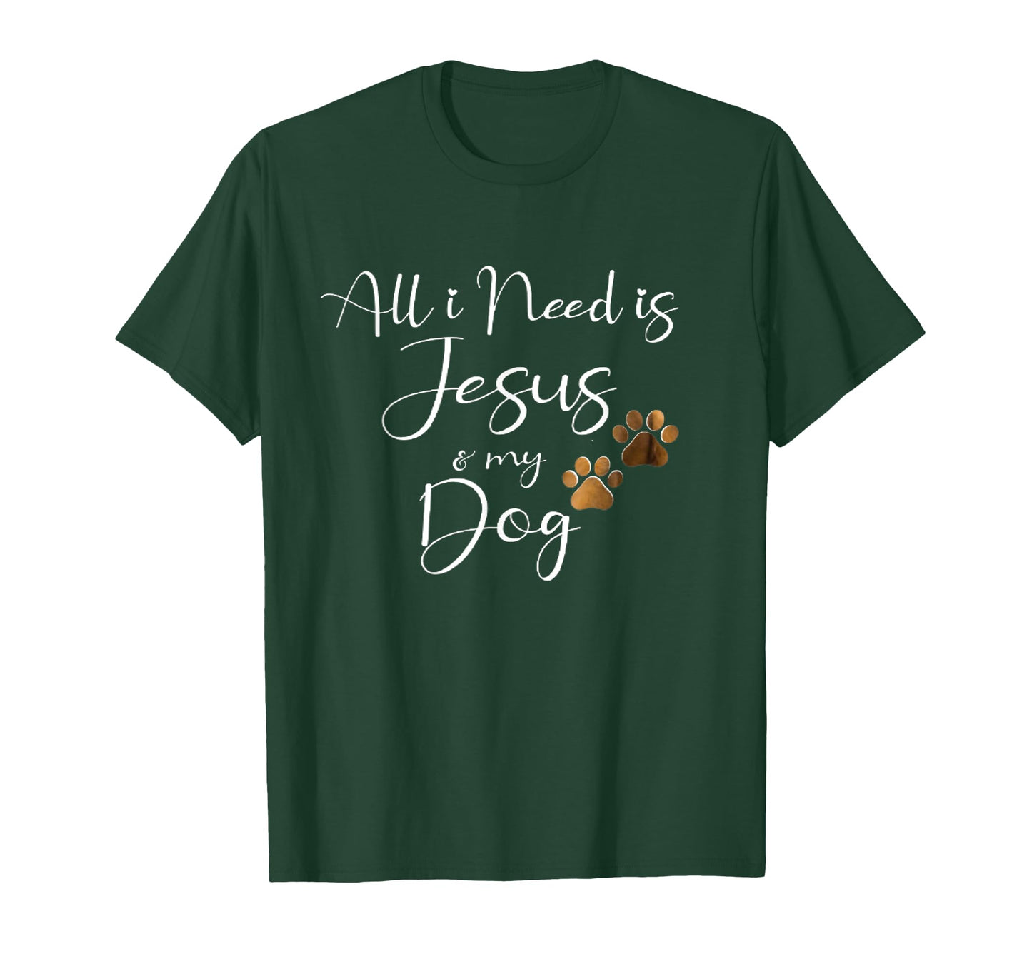 All I Need Is Jesus And My Dog Christian Faith Doggie Lover Men Women T-Shirt