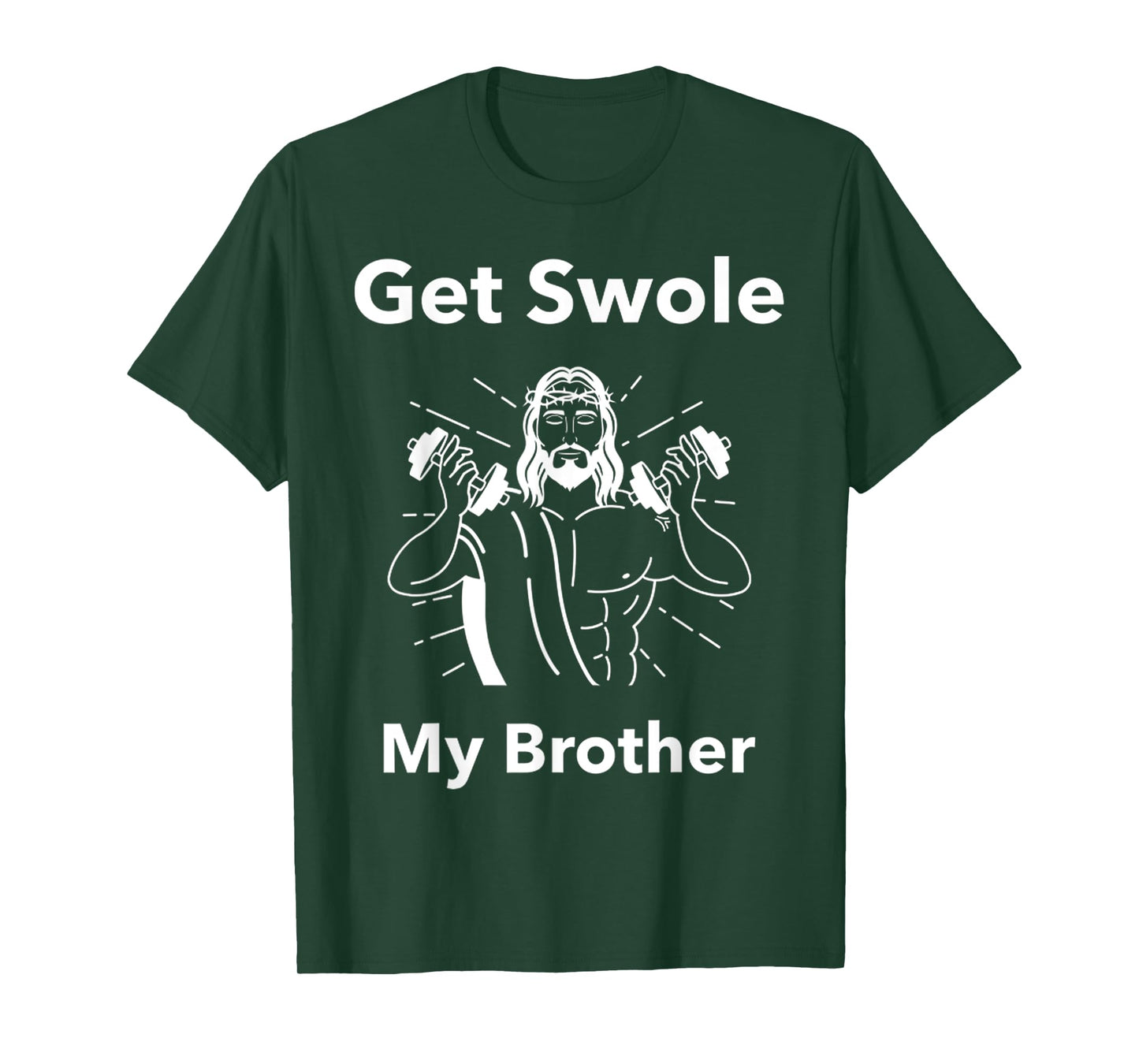 Get Swole My Brother Jesus Funny Gym Religious T-Shirt