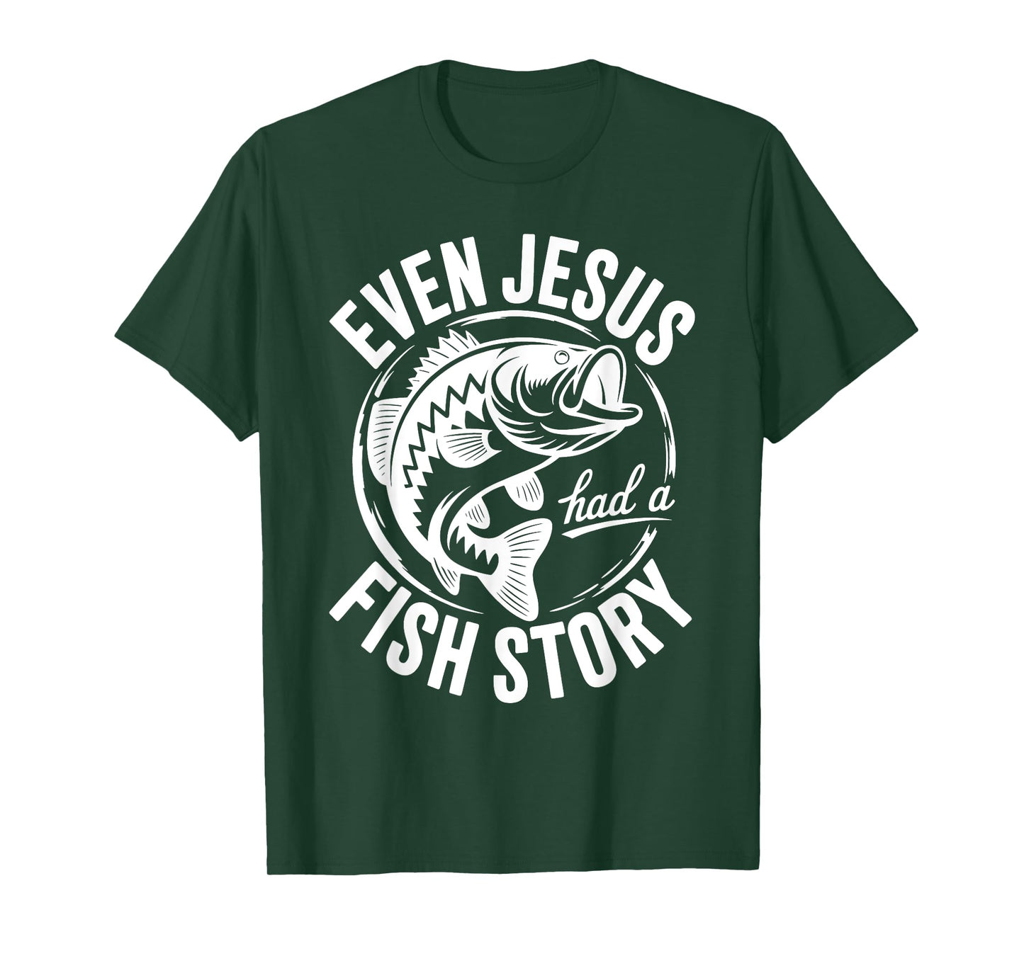 Funny Even Jesus Had a Fish Story Fishing Faith Design T-Shirt