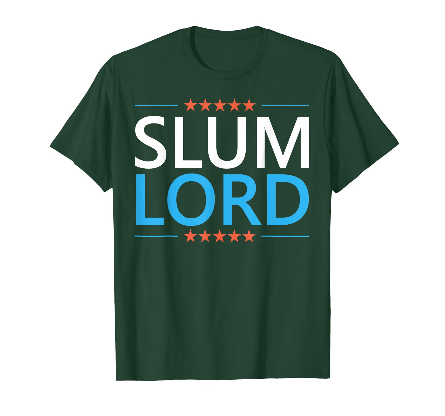 Slum Lord Funny Landlord Slumlord Quote Apartment Owner T-Shirt