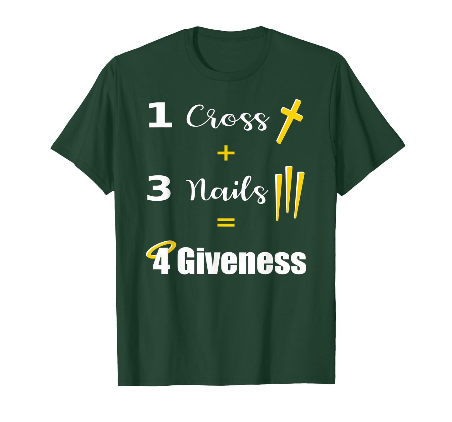 1 Cross 3 Nails Equals Forgiveness Christian T-Shirt