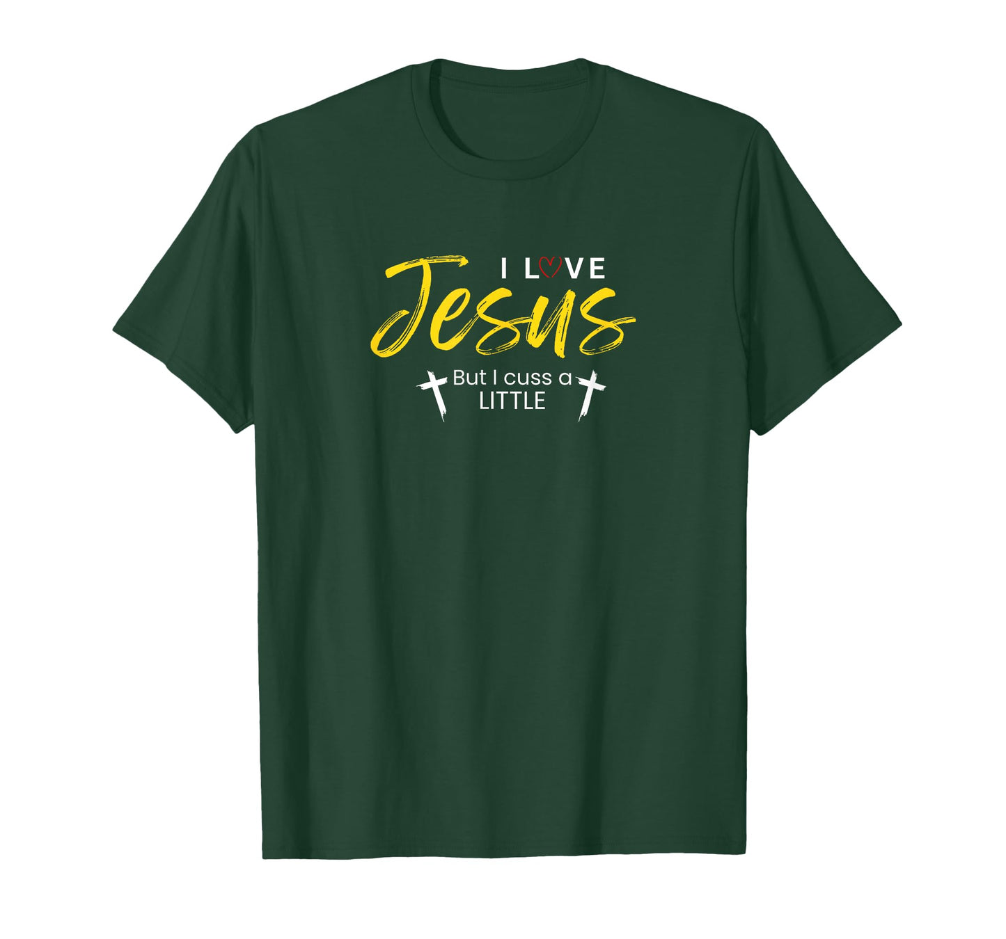 I Love Jesus But I Cuss A Little Funny Christian Gift T-Shirt