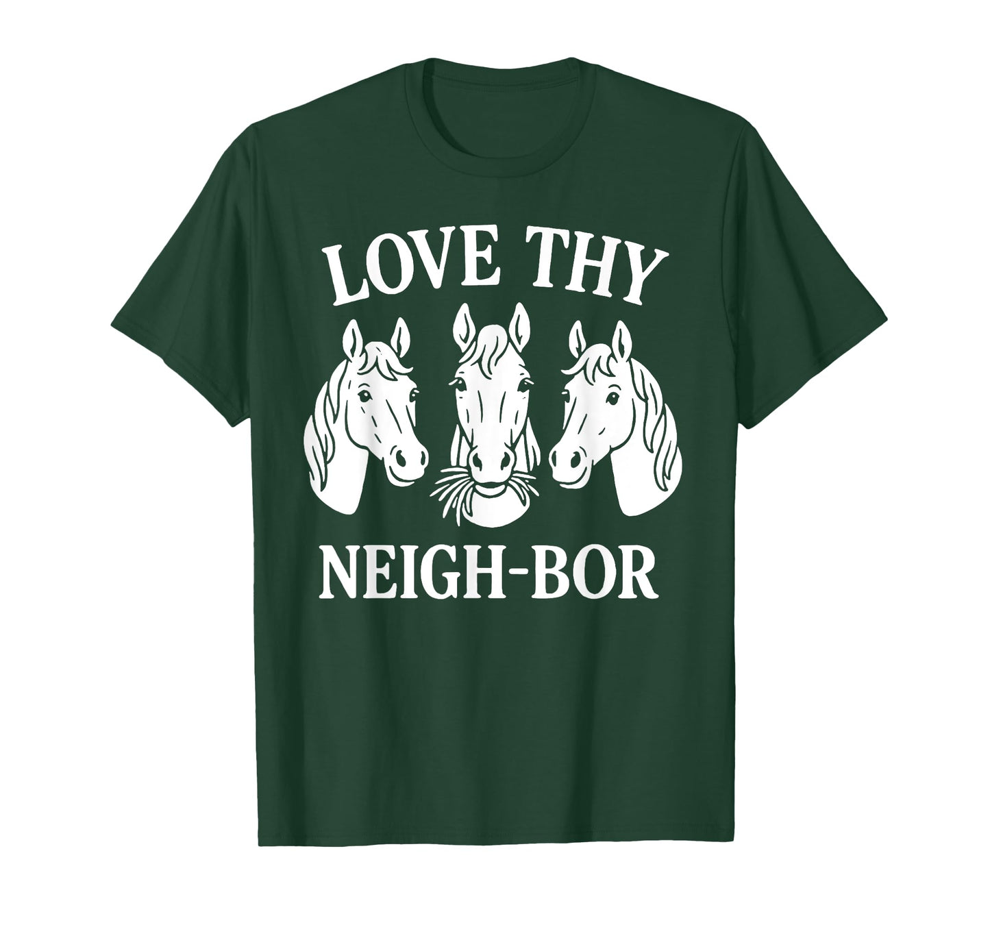 Love Thy Neighbor - Christian Horse T-Shirt