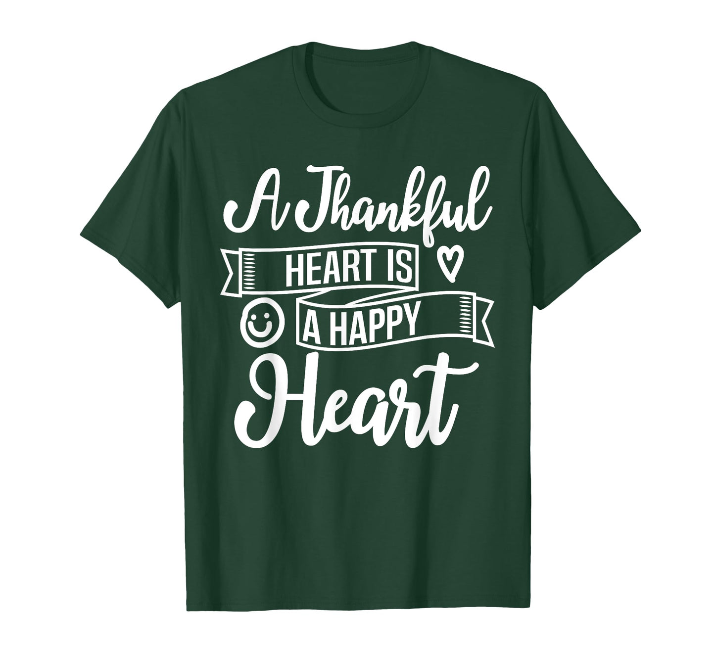 Christian A Thankful Heart Is A Happy Heart Encourage Deluxe T-Shirt