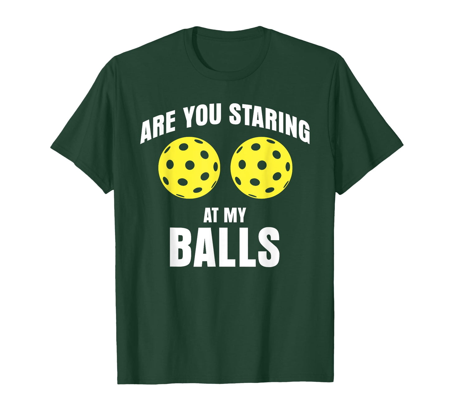 are you staring at my balls funny pickle ball T-Shirt