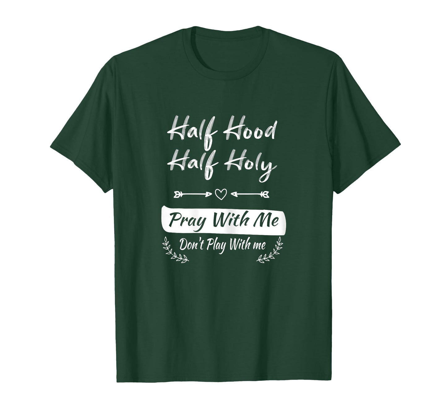 vintage Half Hood Half Holy Pray With Me Don't Play With me T-Shirt