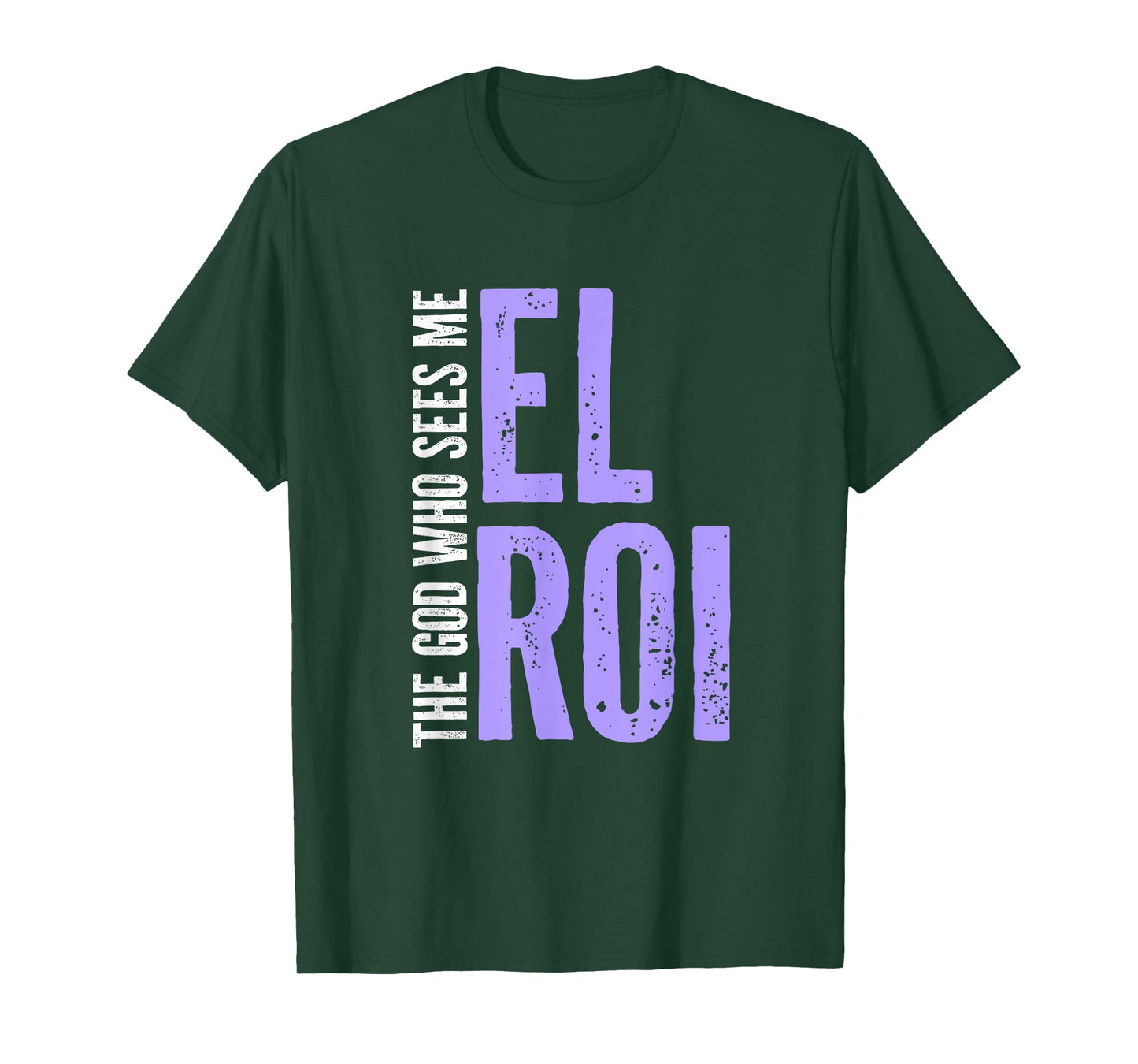 Biblical Quotes - El Roi - The God Who Sees Me - Gift Ideas T-Shirt