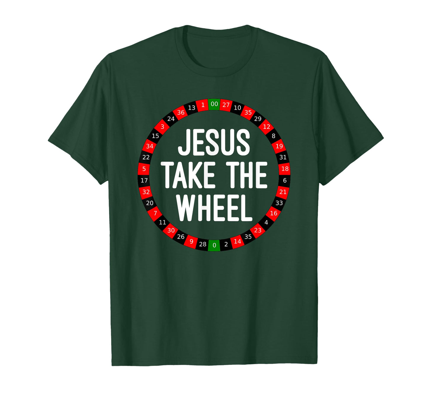 Jesus Take the Wheel Roulette Wheel Gambling T-Shirt