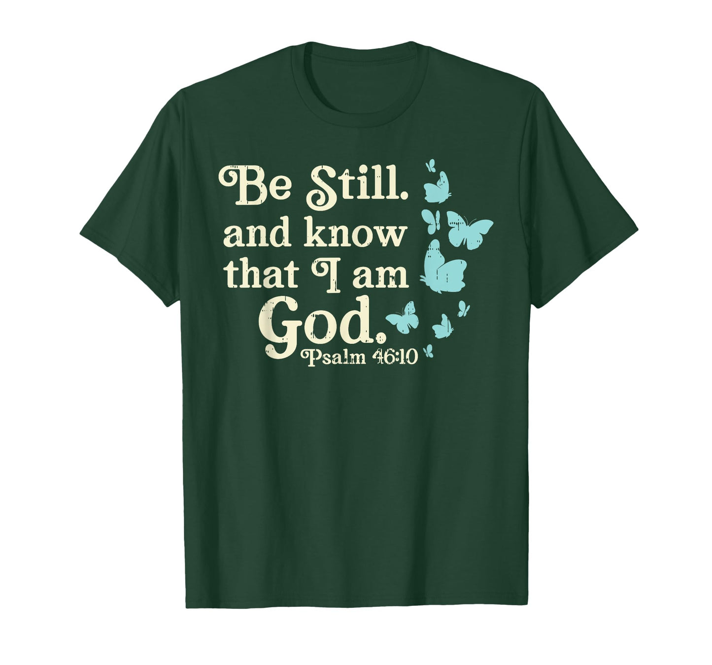 Be Still I Am God Psalms Bible Verse Jesus Christian Gift T-Shirt