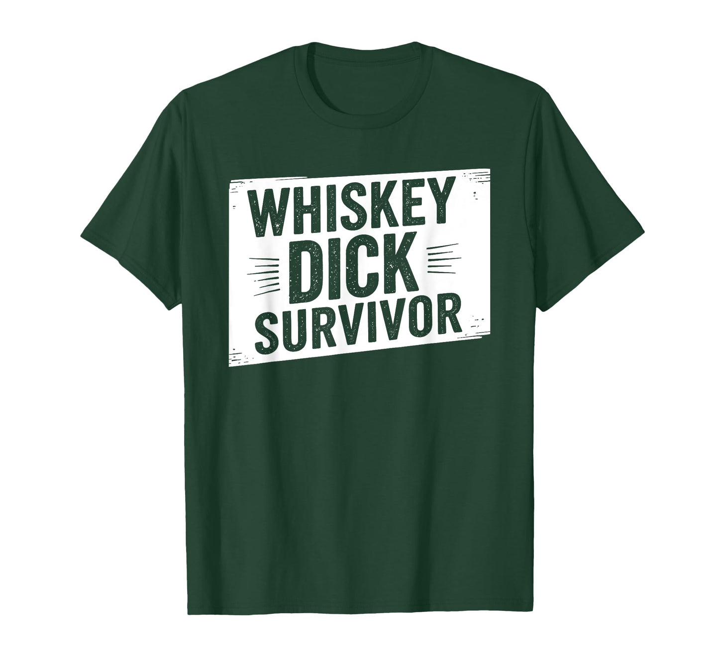 Whiskey Dick Survivor Dirty Humor Naughty Raunchy T-Shirt