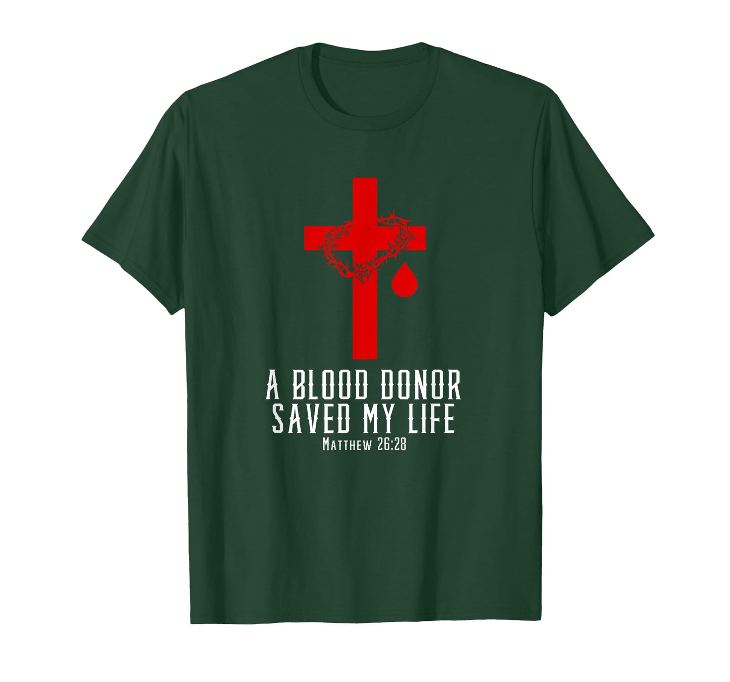 A Blood Donor Saved My Life | Christian Bible Verse Shirt T-Shirt