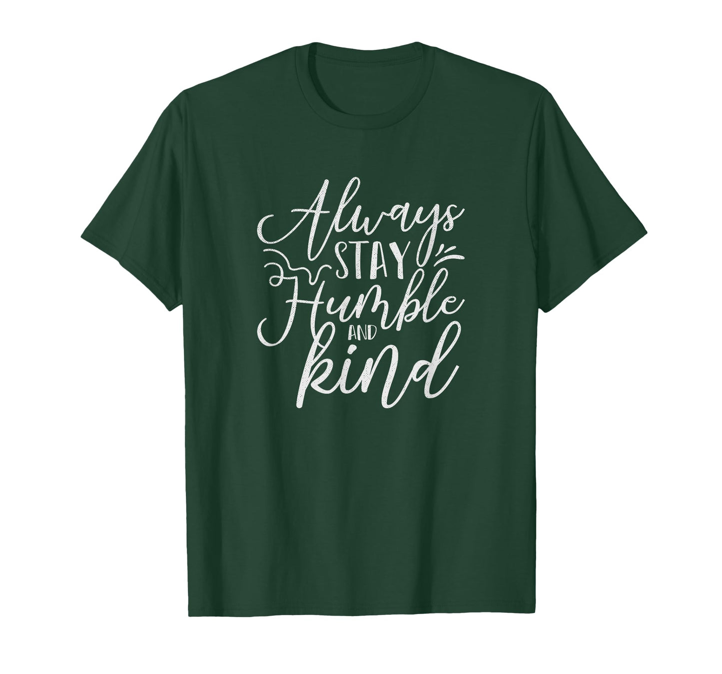 Always Stay Humble and Kind Religious Christian T-Shirt