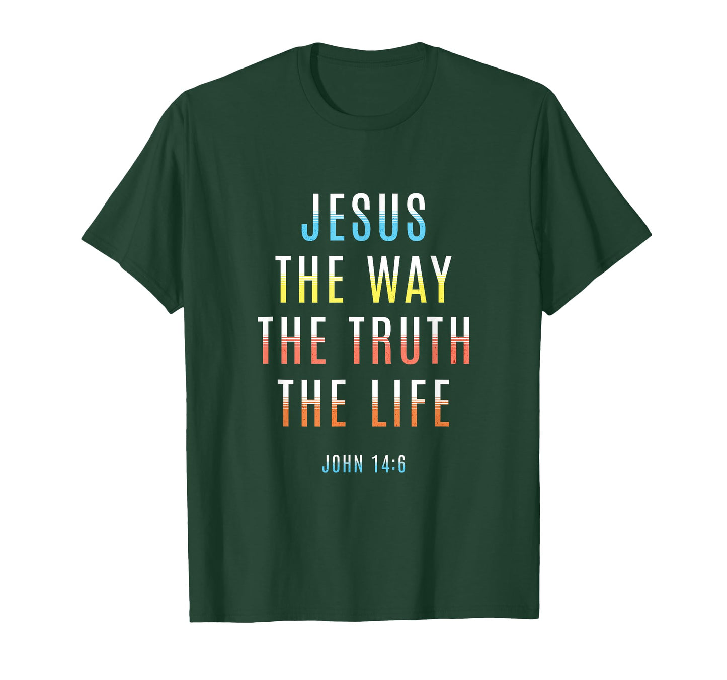 Jesus Way Truth Life John 14:6 Christian Easter Men Women T-Shirt