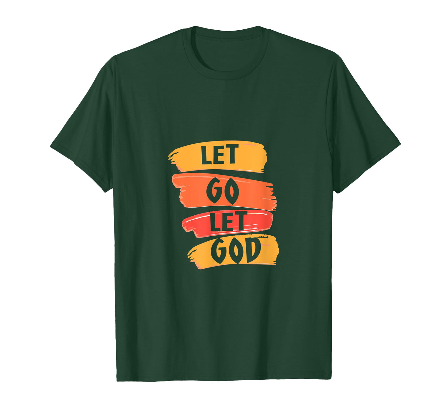Let Go Let God - Christian God Faith Hope & Jesus - Paint T-Shirt
