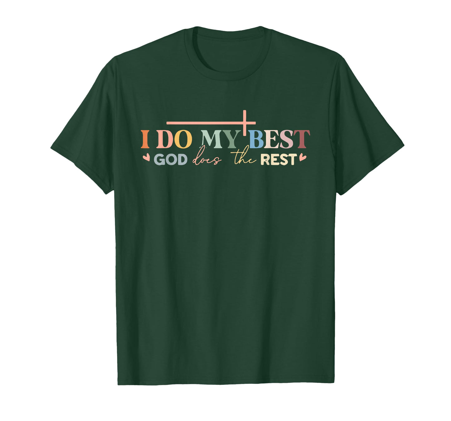 I Do My Best God Does The Rest Funny Christian Bible Verse T-Shirt