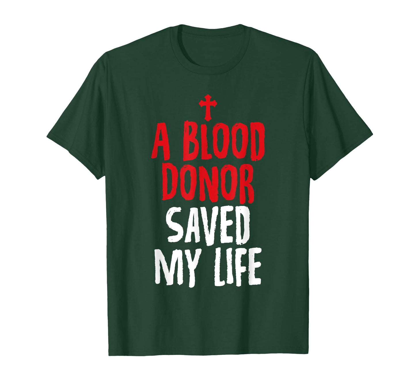 A Blood Donor Saved My Life Jesus Christ Christian T-Shirts