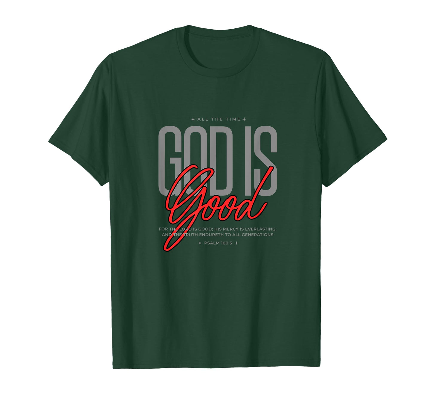 God is Good All The Time T-Shirt