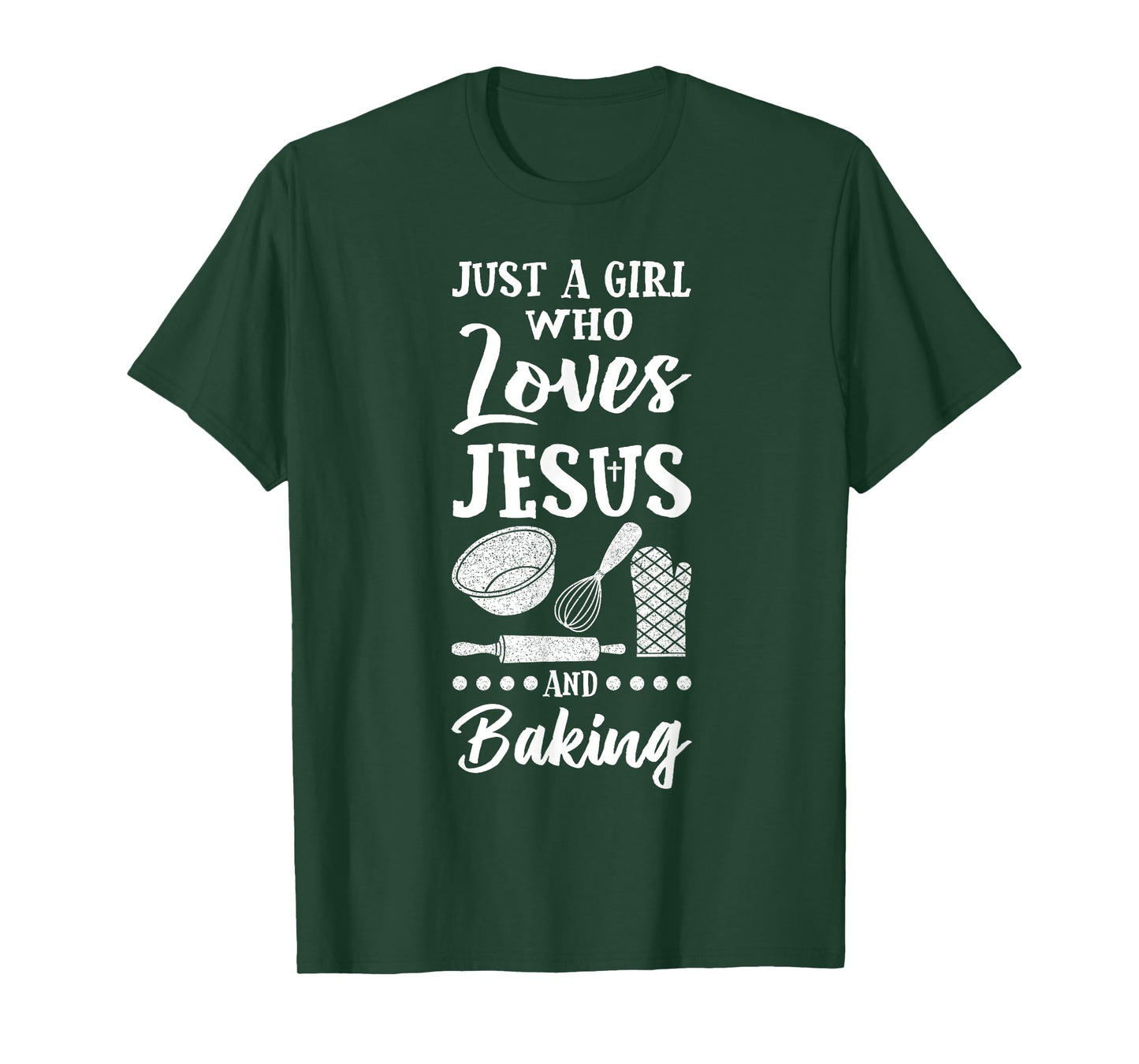 Just A Girl Who Loves Jesus And Baking Christian Baker T-Shirt