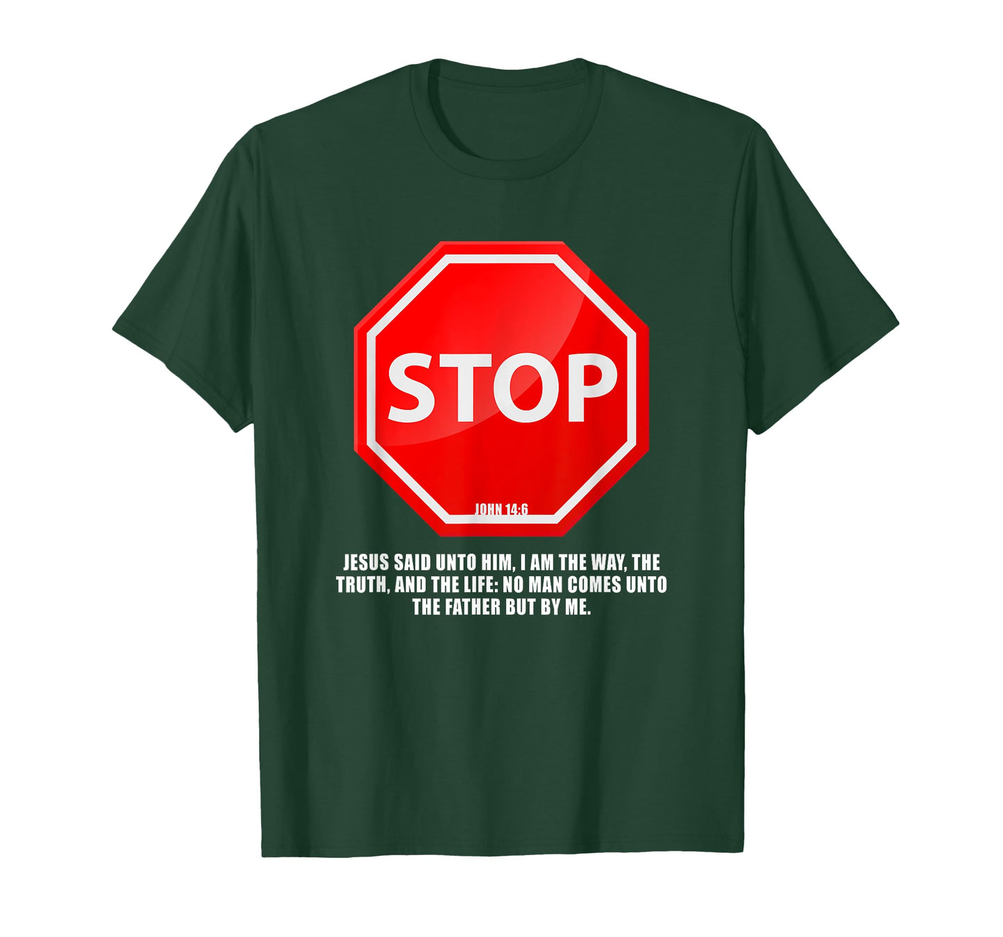 Stop – No Man Comes to The Father John 14:6 Warning Sign T-Shirt
