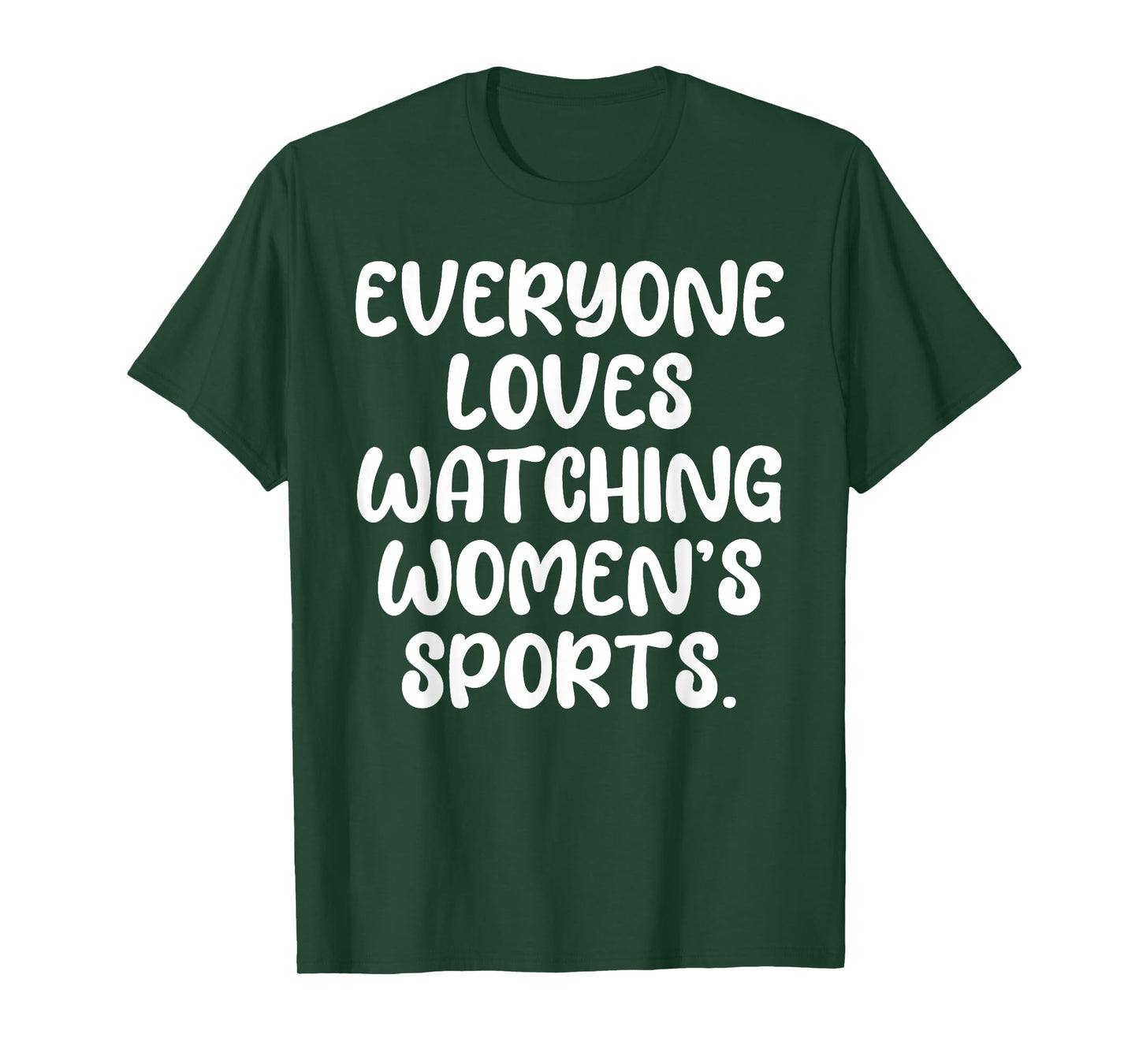 Everyone Loves Watching Women's Sports Statement Mens Kids T-Shirt