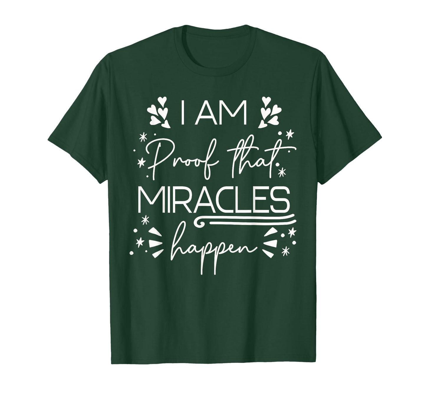 I Am Proof That Miracles Happen T-Shirt