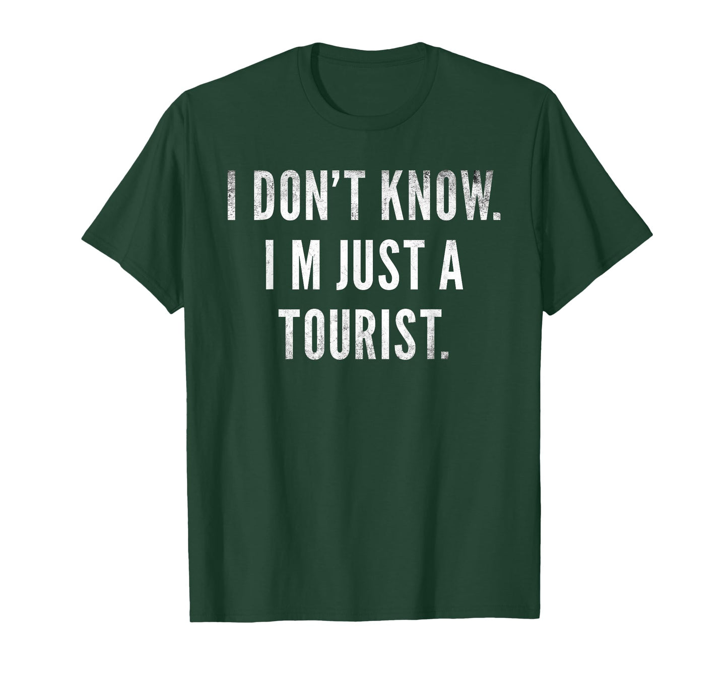 I Don't Know I'm Just a Tourist Travel Funny Travelers Joke T-Shirt