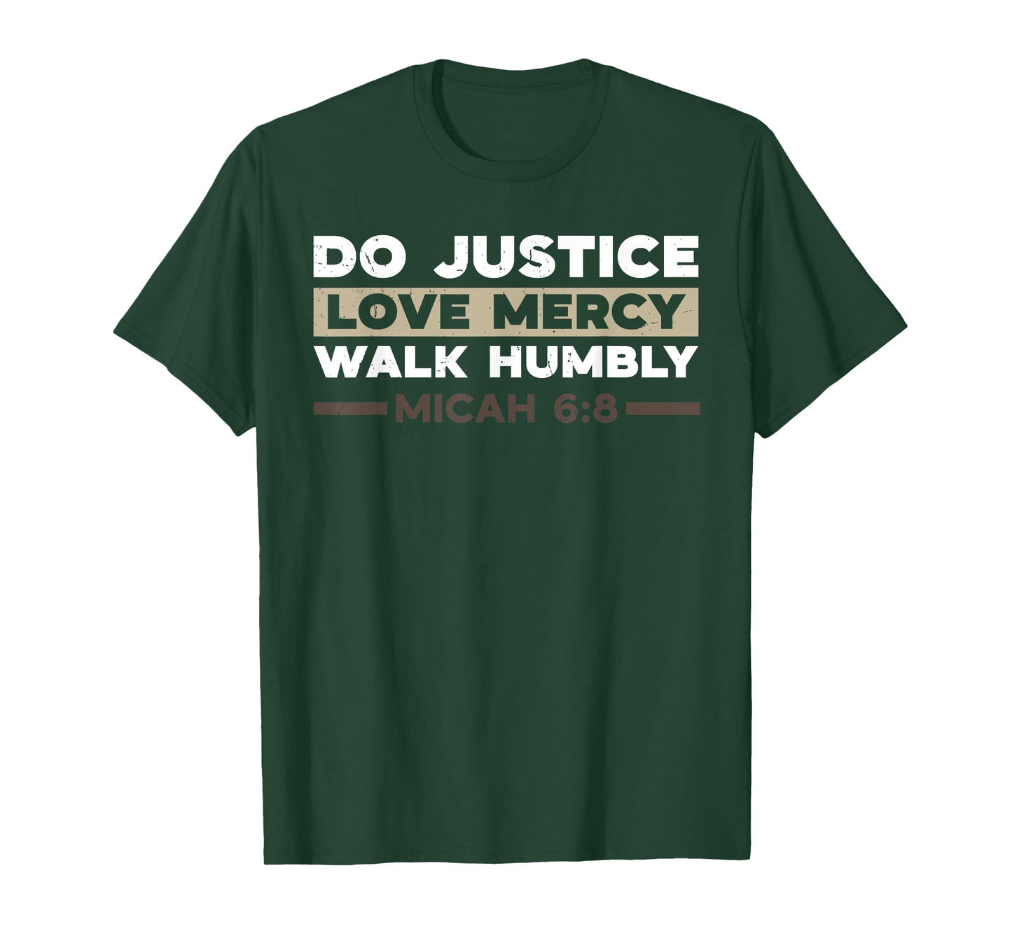 Do Justice Love Mercy Walk Humbly Micah 6:8 Christian Verse T-Shirt