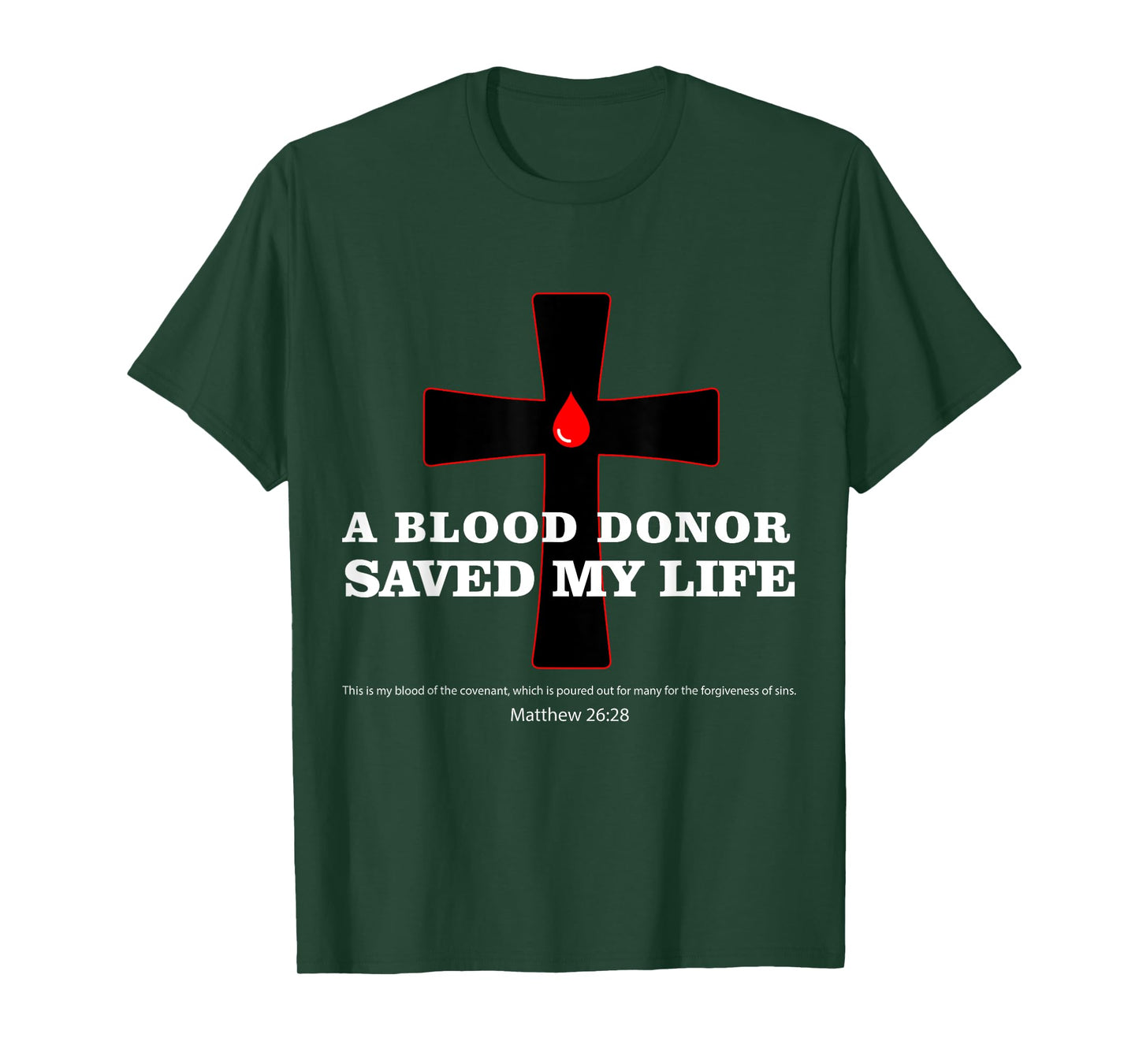 Blood Donor Saved My Life Funny Faith Saying Jesus Bible T-Shirt