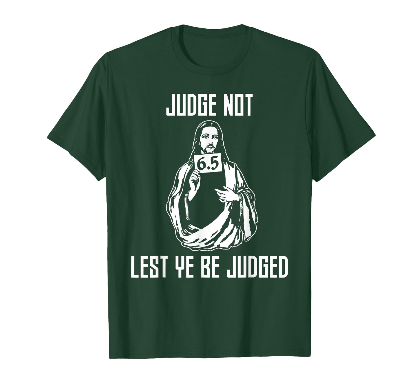 Judge Not Lest Ye Be Judged - Matthew 7:1 Bible Verse Humor T-Shirt