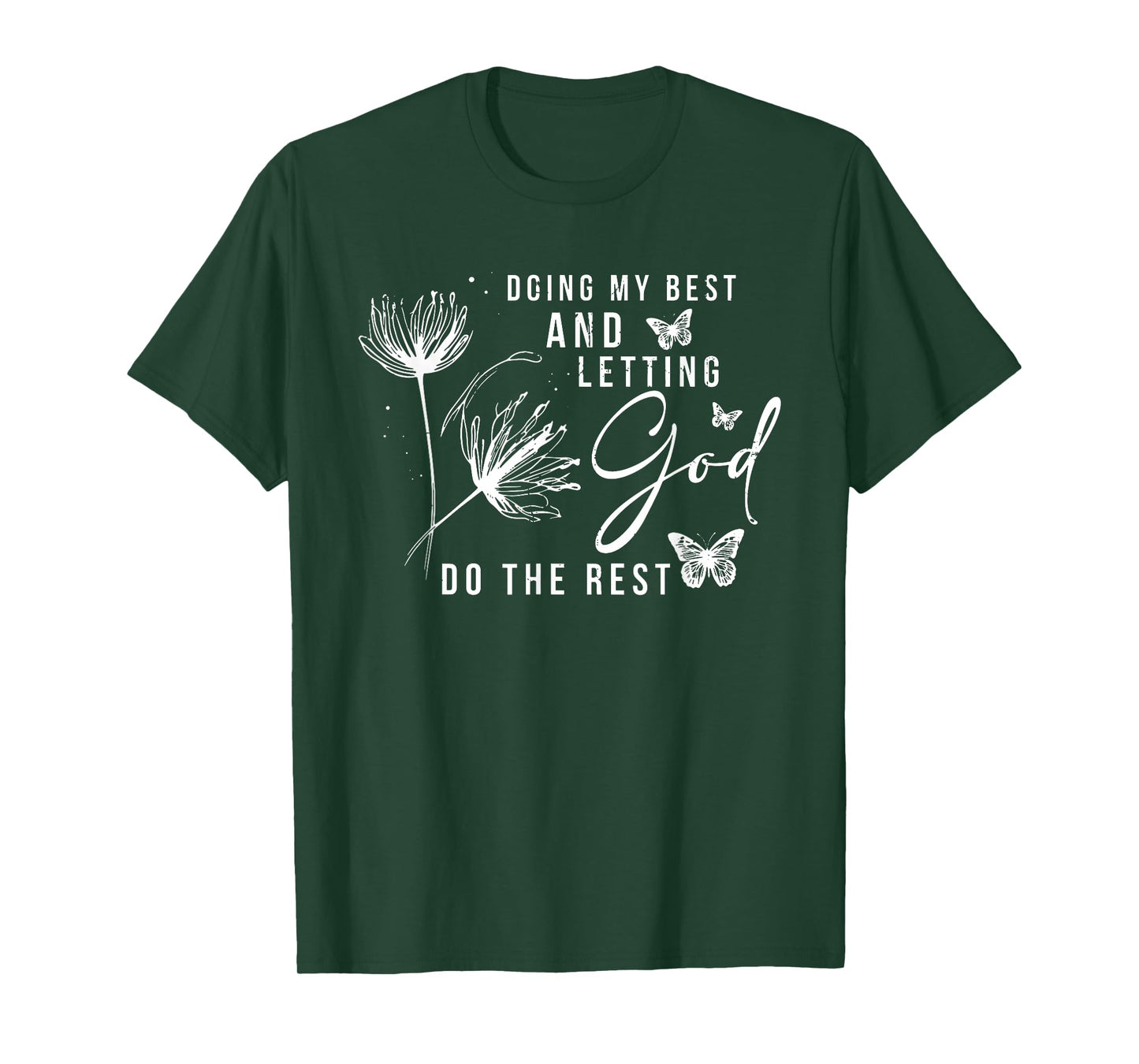 Doing My Best And Letting God Do The Rest, Bible Quote T-Shirt