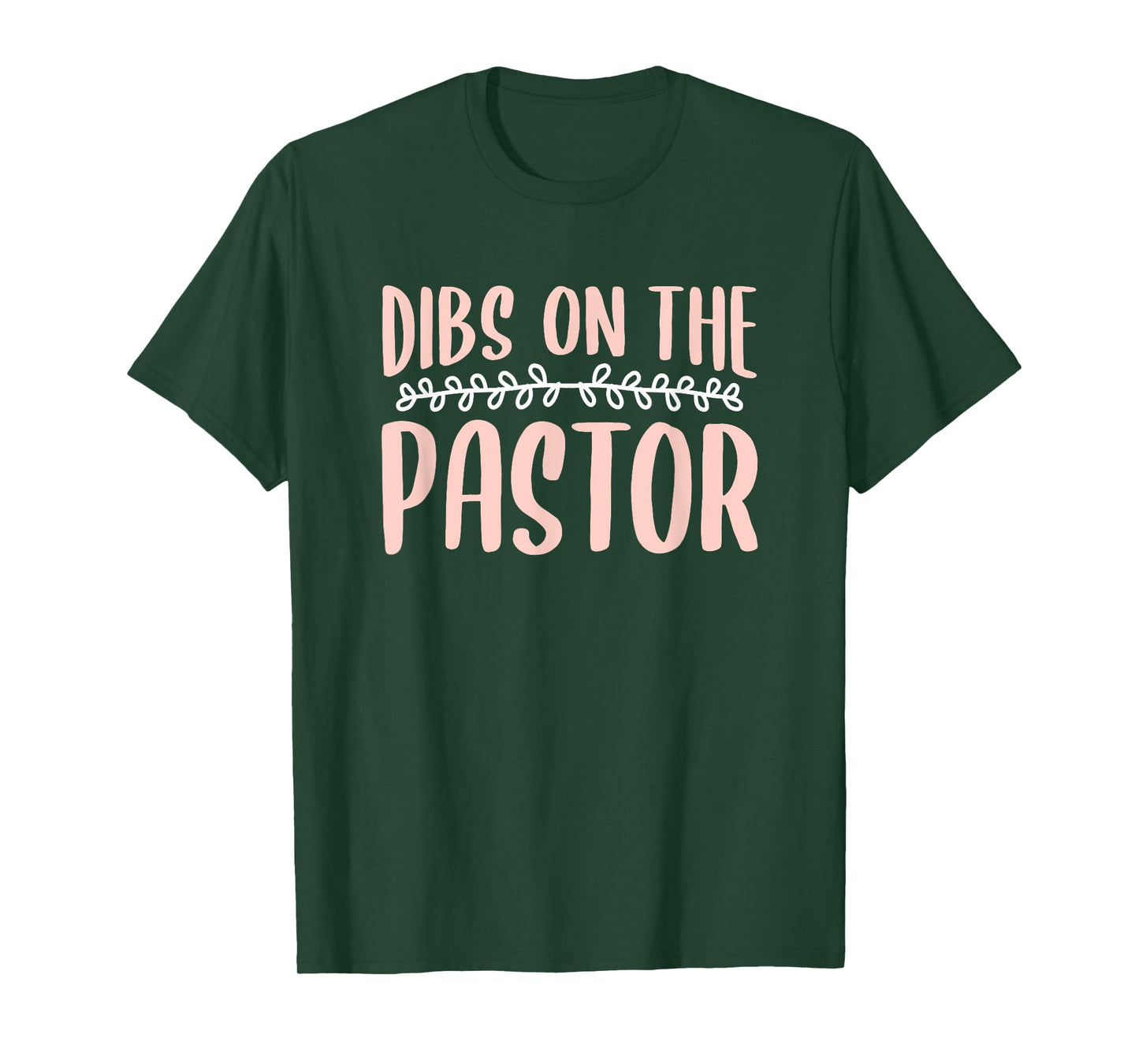 Dibs On The Pastor Church Pastors Pastor's Wife Humor T-Shirt
