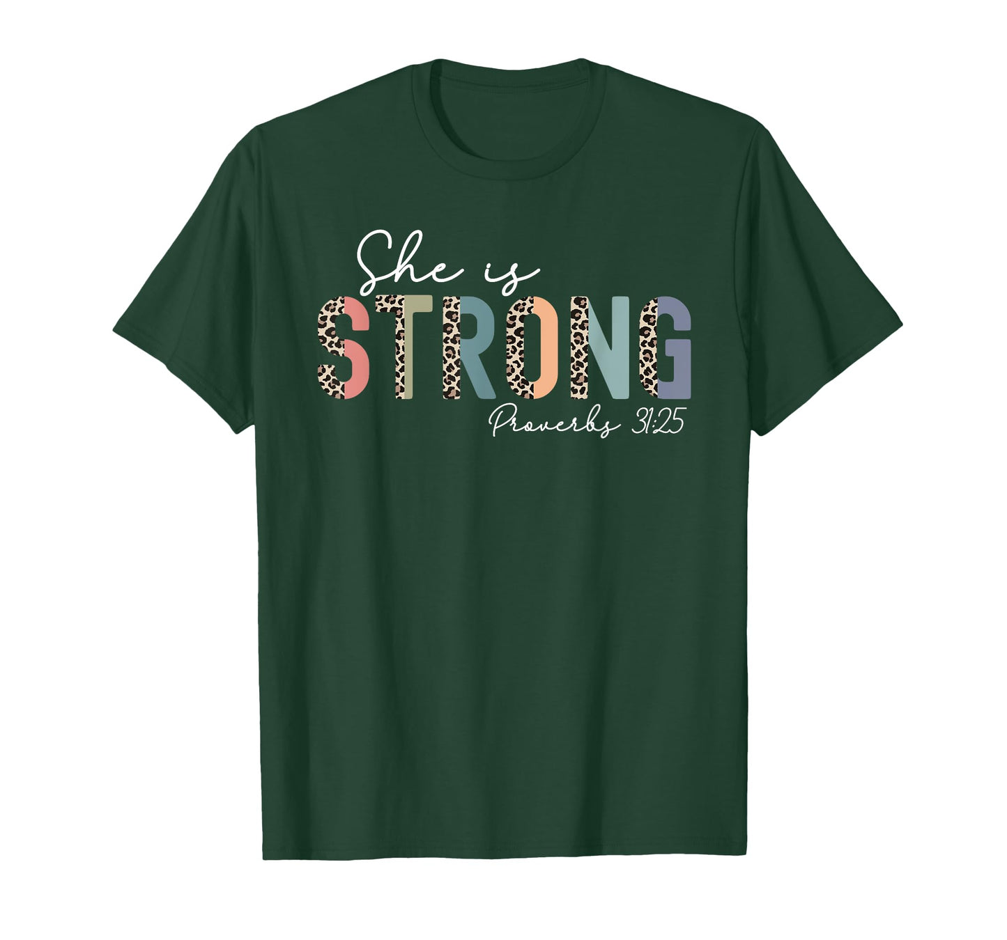 She Is Strong Proverbs 31:25 Bible Verse Christian Woman T-Shirt