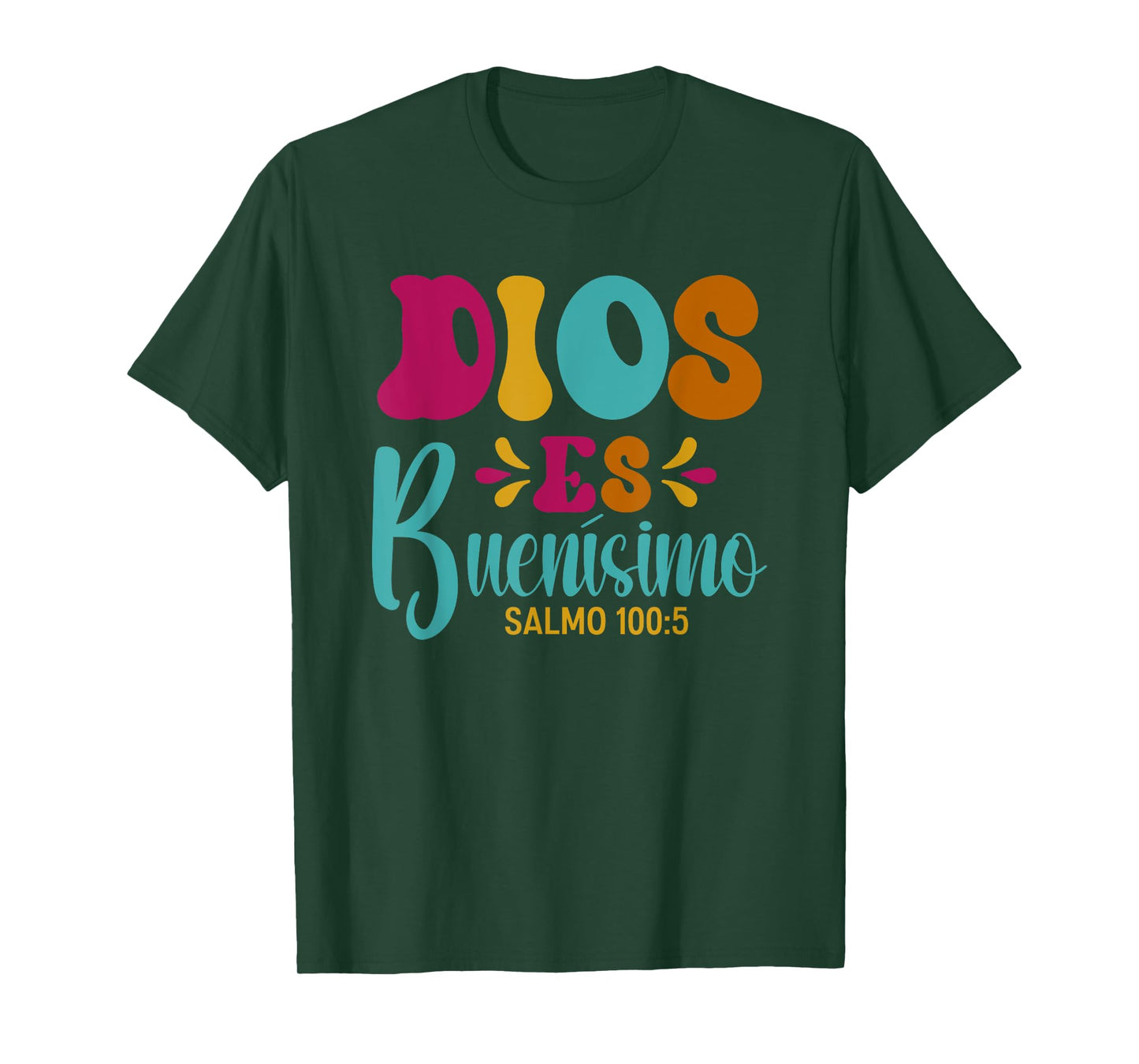 Dios ES Buenísimo – Psalm 100:5 Spanish Bible Verse T-Shirt
