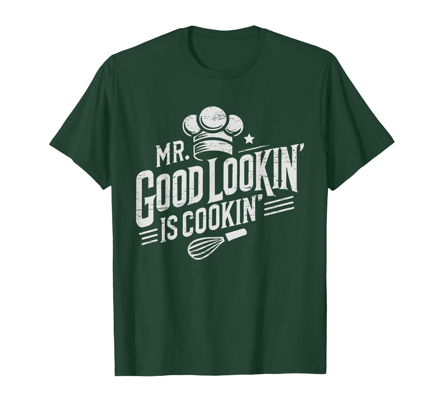 Mr. Good Lookin' Is Cookin' Cooking Culinary Arts Food T-Shirt