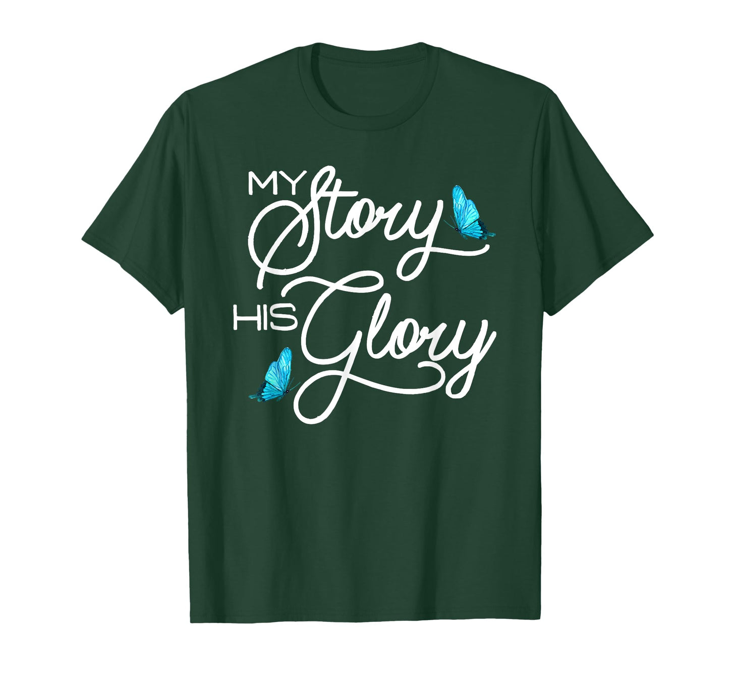 My Story, His Glory Christian Inspirational T-Shirt