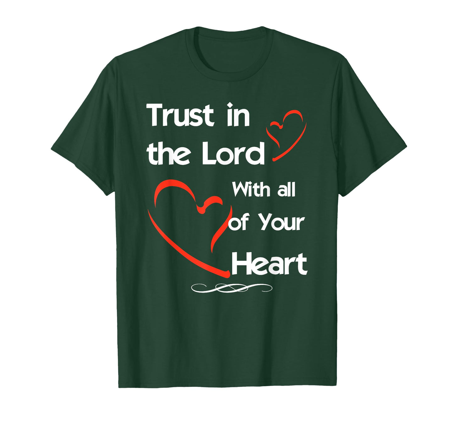 Trust In The Lord With All of Your Heart T-Shirt