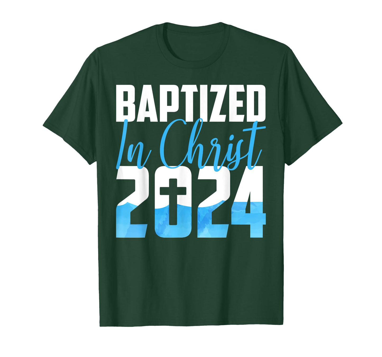 Baptized In Christ 2024 Christian Water Baptism Church Group T-Shirt