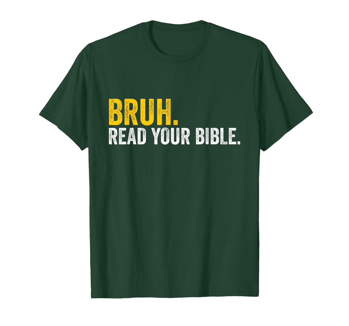 Funny Bruh. Read your Bible Meme Christian Believer T-Shirt