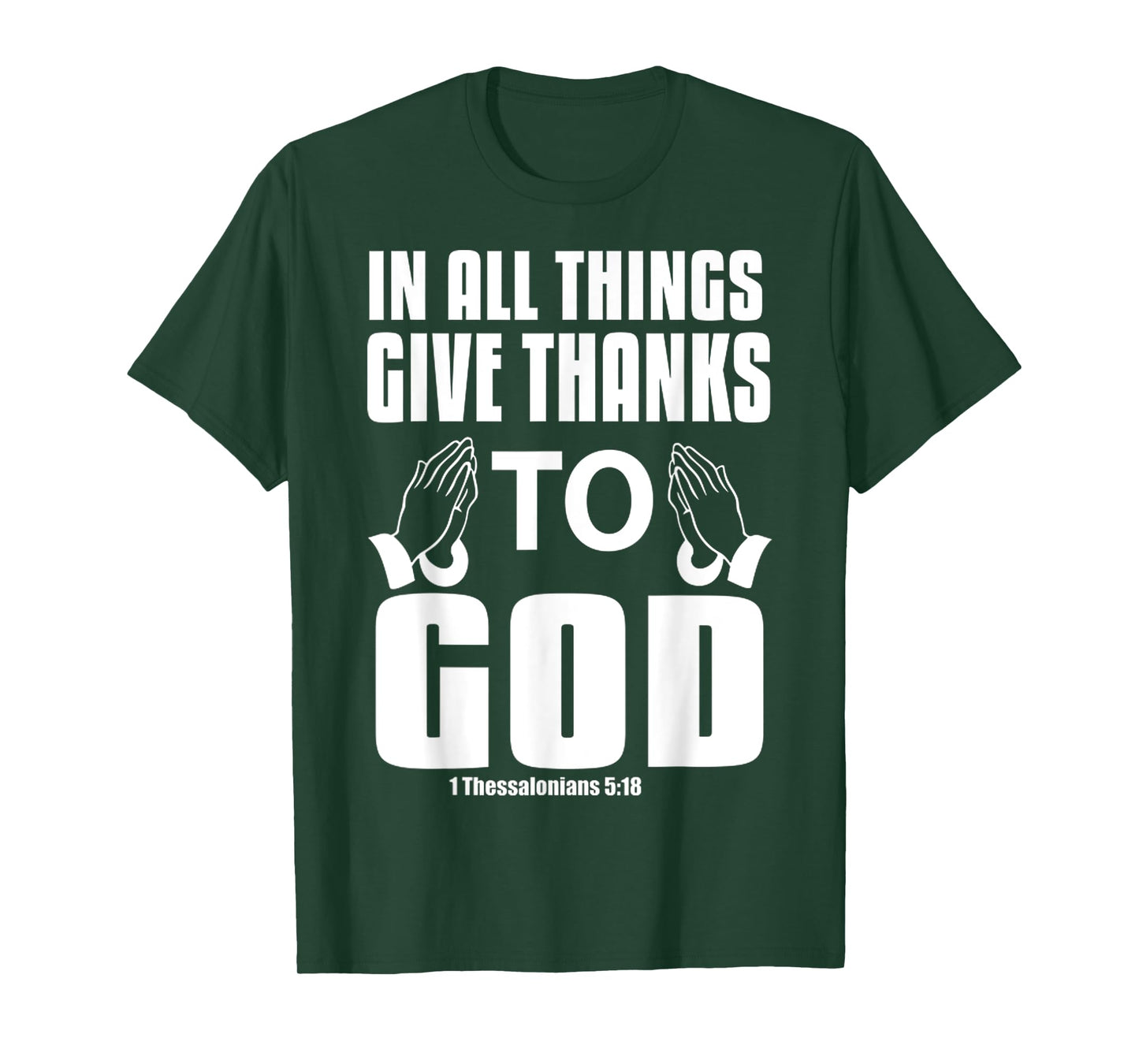 Funny In All Things Give Thanks To God Pray Jesus Christian T-Shirt