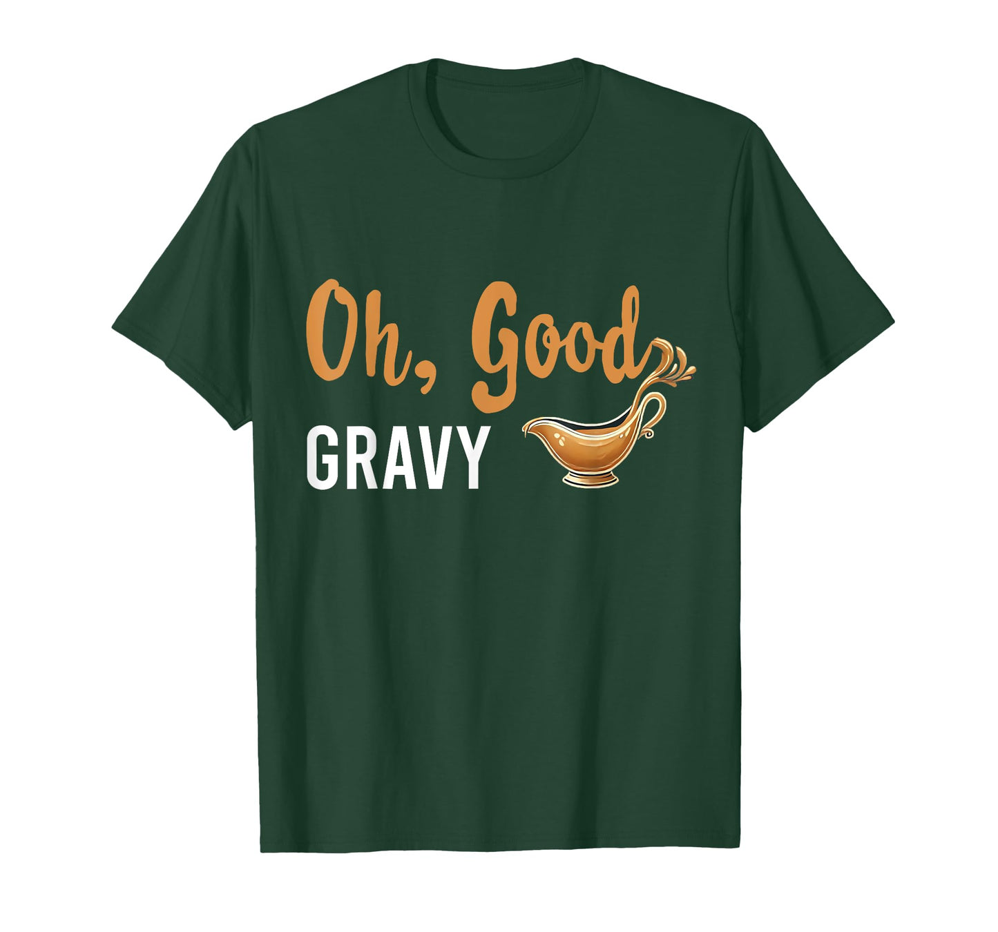 Funny Oh Good Gravy Thanksgiving Tee for Food Lovers T-Shirt