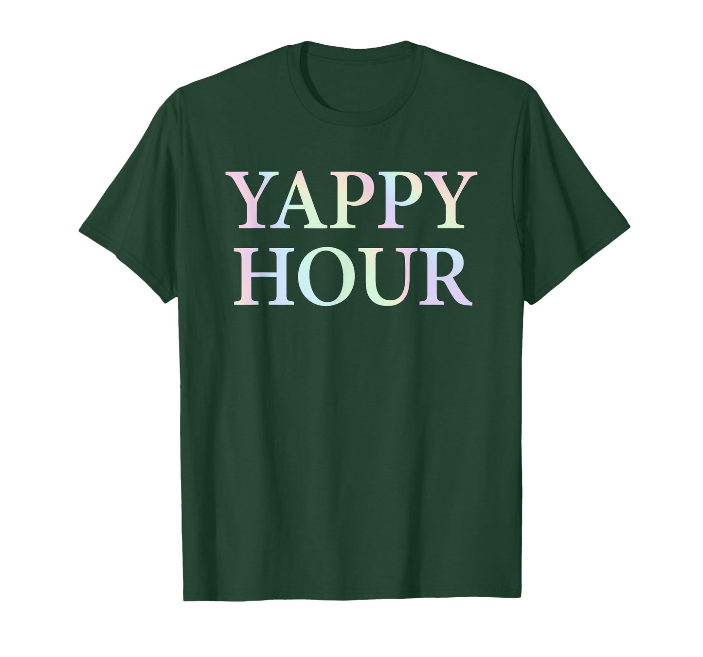 Yappy Hour Funny Quote T-Shirt