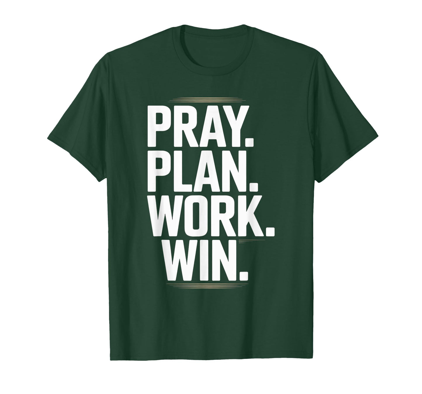 Pray Plan Work Win- Faith Hustle Christian Motivation T-Shirt