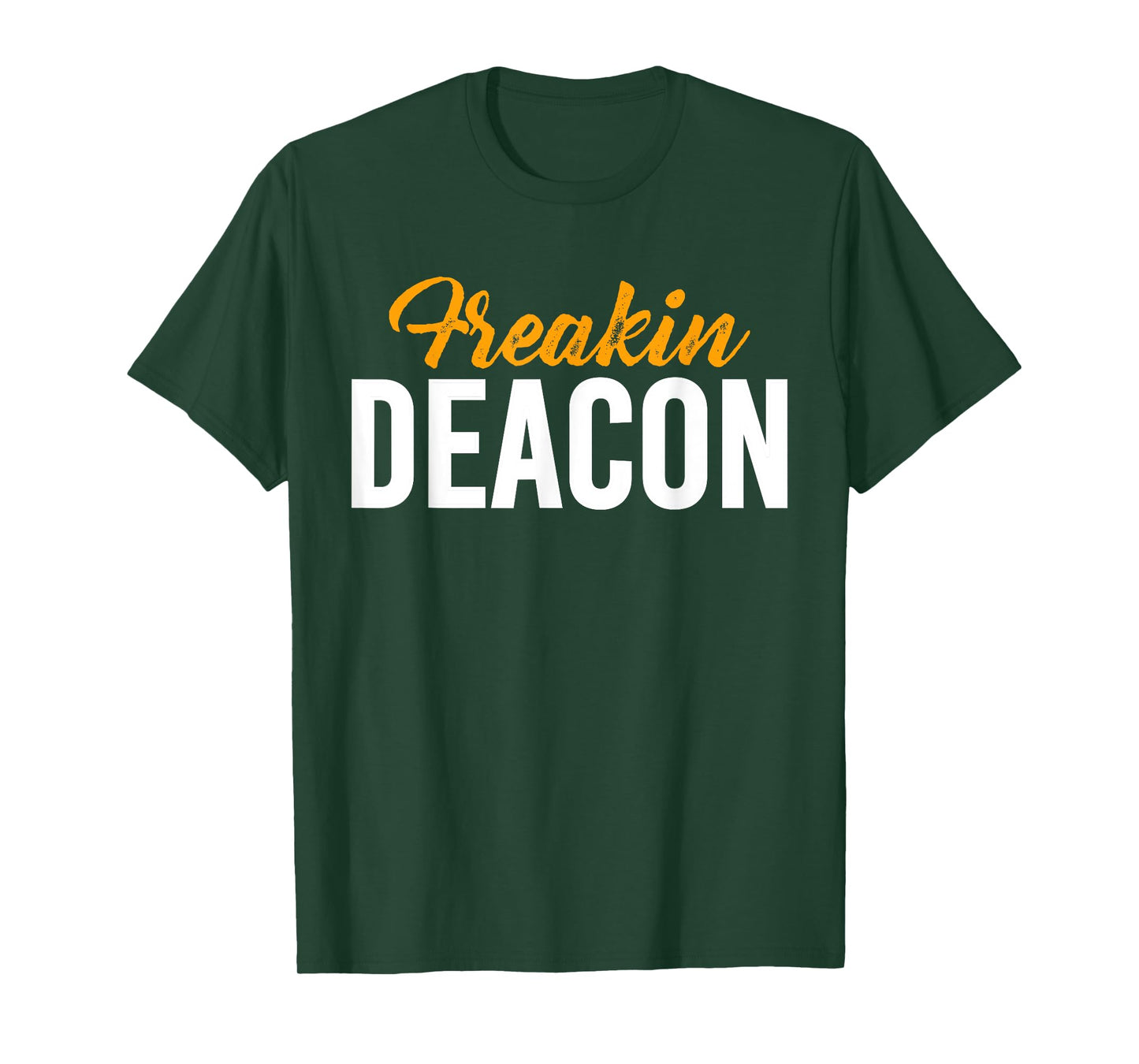 Freakin Deacon Church Official T-Shirt