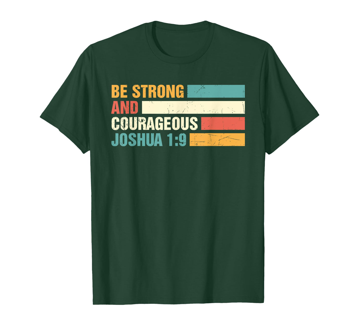 Be Strong and Courageous Joshua 1: 9 Jesus King Christian T-Shirt